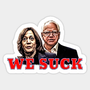 Kamala Harris Tim Walz WE SUCK Cartoon Sticker